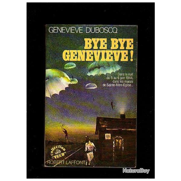 bye bye genevieve dans la nuit du 5 au 6 juin 1944 dans les marais de sainte A�roport�s en normandie
