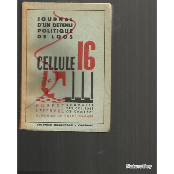 rare livre , Journal d'un d�tenu politique de loos cellule 16 , aumonier