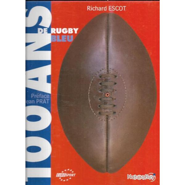 100 ans de rugby bleu 1906-2005 de richard escot