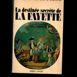 La Destinee secr&egrave;te de La Fayette ou le messianisme revolutionnaire .