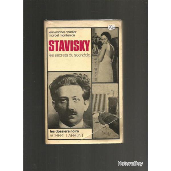 Stavisky , les secrets du scandale.  de jean-michel charlier et marcel montarron