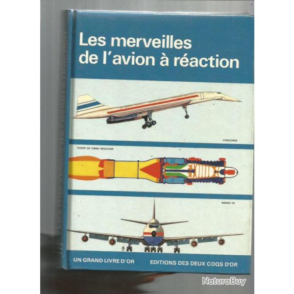 Les merveilles de l'avion � r�action.  edts des deux coqs d'or , 1970 ,