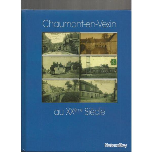 Chaumont-en-vexin au XXeme si�cle . oise , vexin fran�ais.