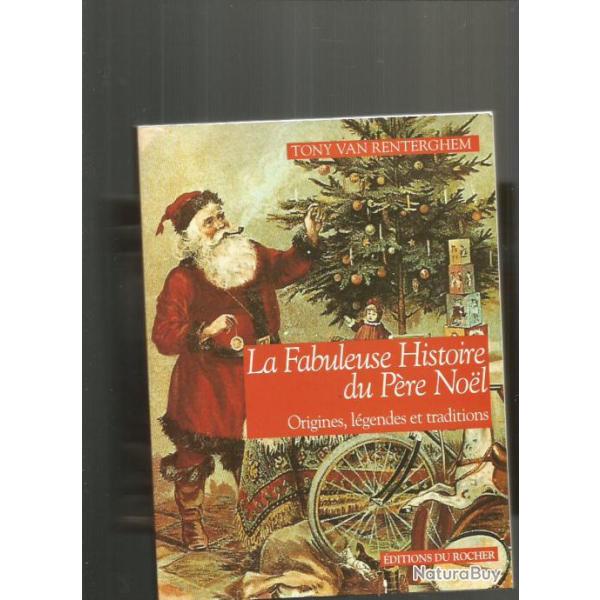 La fabuleuse histoire du p�re noel. origines , l�gendes et traditions , lot 3 livres p�re noel .