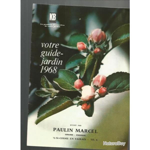 catalogue kb, �tablissements marcel paulin 72 st-cosme en vairais . guide jardin 1969 et 1968