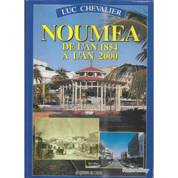 noum�a de l'an 1854 � l'an 2000 de luc chevalier , nouvelle-cal�donie