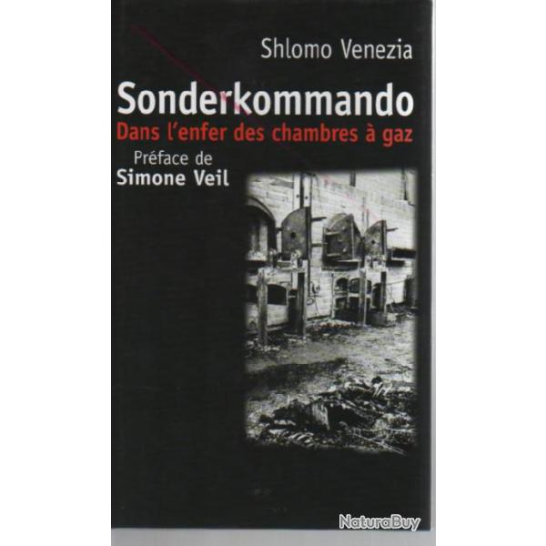 Sonderkommando, dans l'enfer des chambres � gaz.  de shlomo venezia d�portation