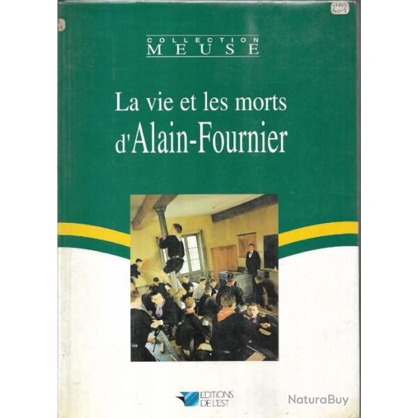 la vie et les morts d'alain fournier , guerre 1914 meuse