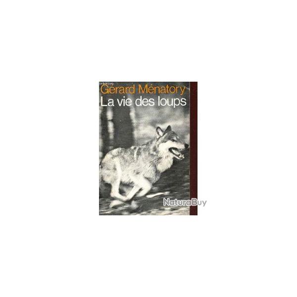 La vie des loups . g�rard m�natory. rare