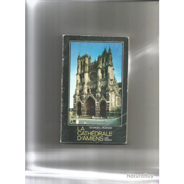 La cath�drale d'amiens , guide descriptif. de georges durand