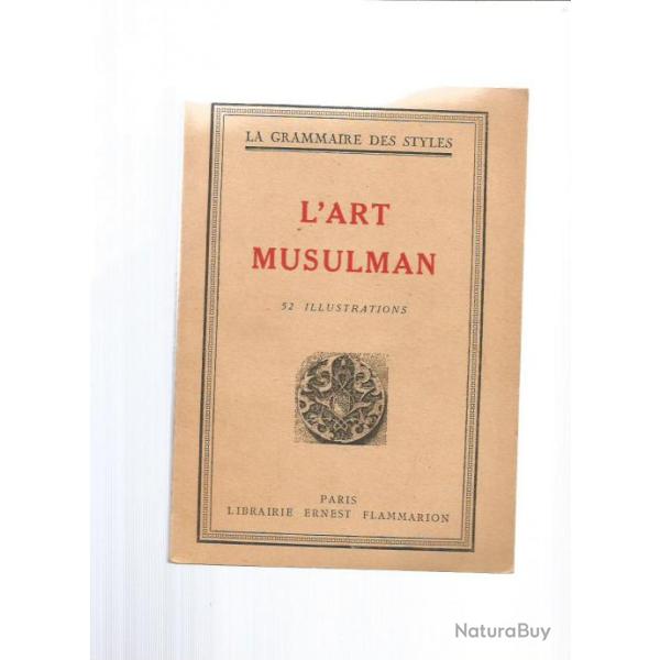 L'art musulman. architecture .