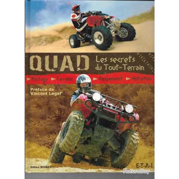 quad les secrets du tout terrain, pilotage , terrains , quipement , entretien de gilles robert