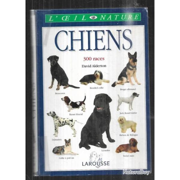 chiens 300 races de david alderton