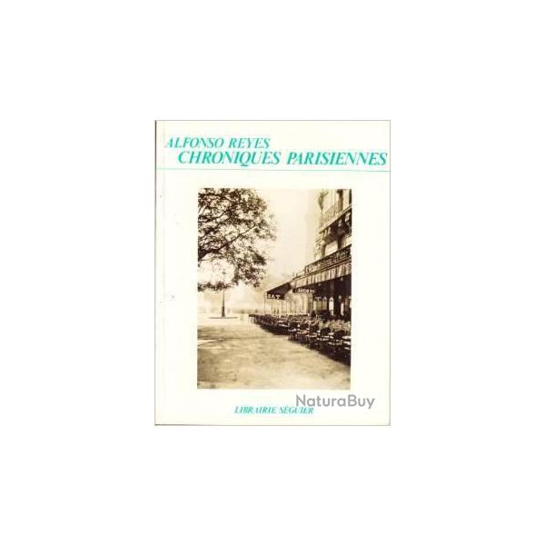 Chroniques parisiennes. alfonso reyes.