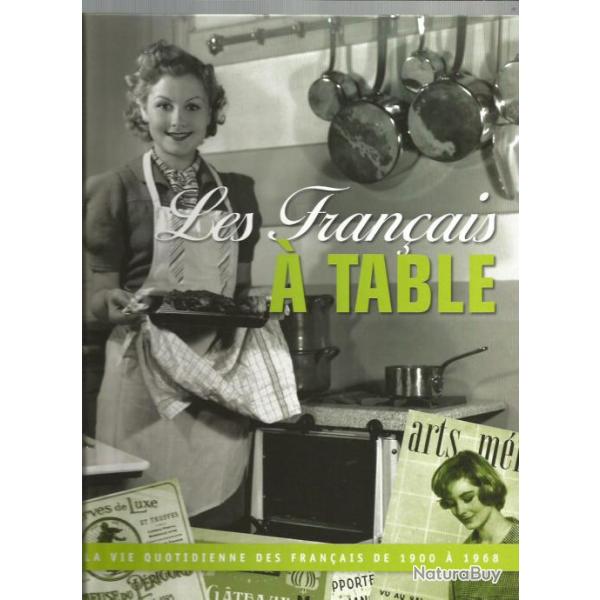 Les fran�ais � table. cuisine et objets ,