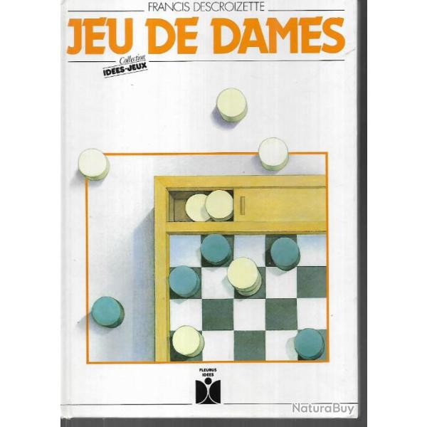 Le jeu de dames , manuel pour d�butants et amateurs de toute force par henri chiland + jeu de dames