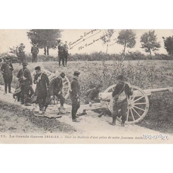 CPA La Grande Guerre1914-15- Mise en Batterie d une piece de notre fameuse Artillerie de 75