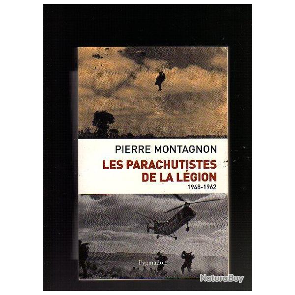 les parachutistes de la l�gion 1948-1962 . pierre montagnon