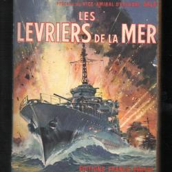 les lévriers de la mer de paul carré , contre torpilleur , marine de guerre