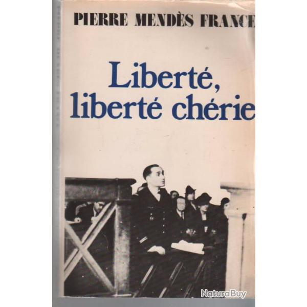 libert� libert� ch�rie pierre mend�s france suivi de roissy en france r�cit vol du groupe lorraine