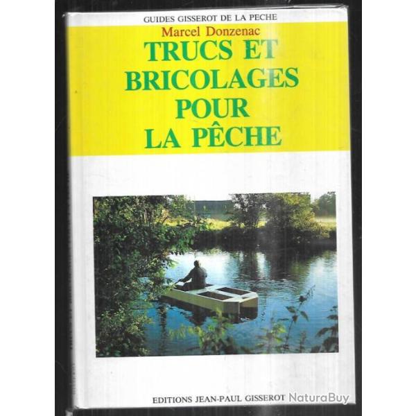 trucs et bricolages pour la p�che . guides gisserot de la peche.