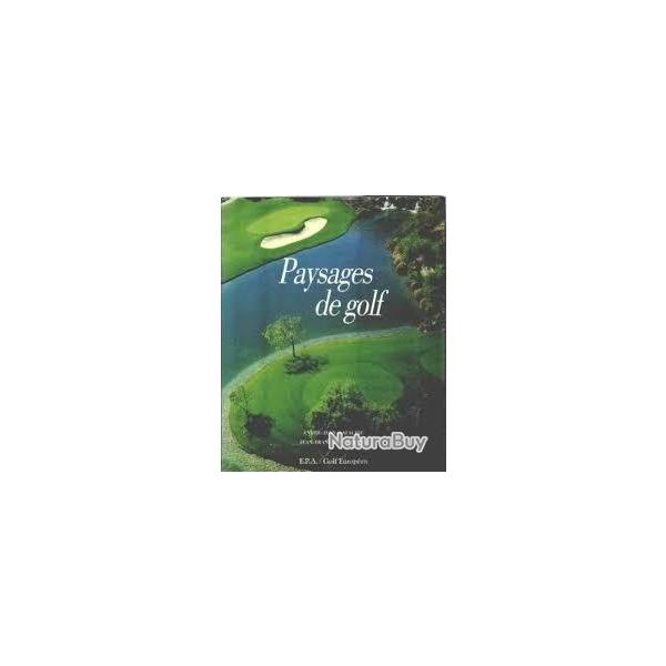 Paysages de golf. epa-golf europ�en , d'andr�-jean lafaurie & jean-fran�ois lef�vre