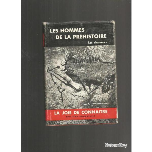 Les hommes de la pr�histoire.  edts bourrelier la joie de connaitre leroi-gourhan