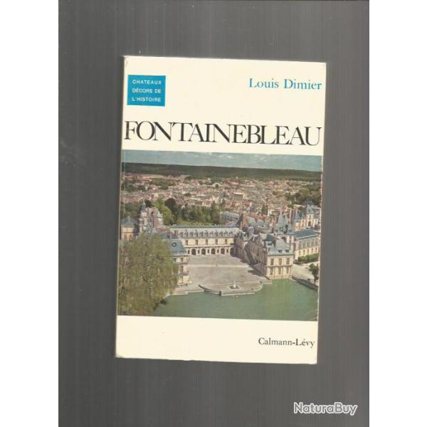 Fontainebleau.de louis dimier , revue et augment�e