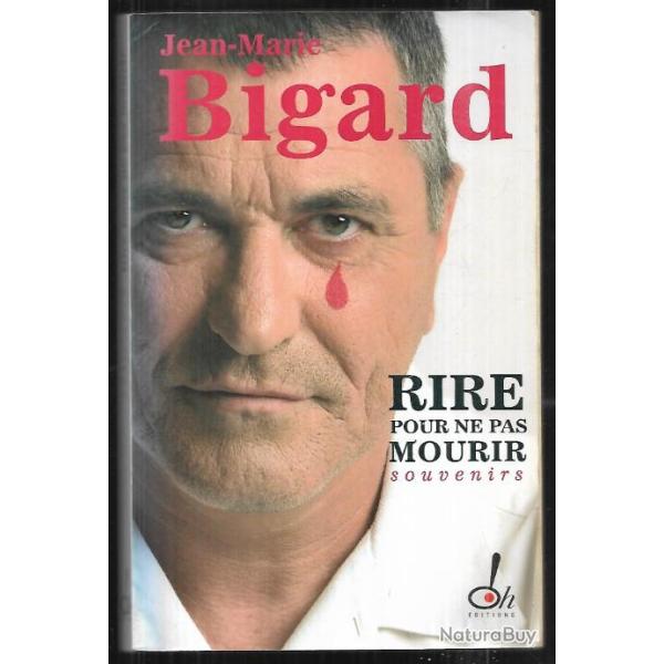 rire pour ne pas mourir souvenirs de jean-marie bigard