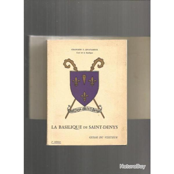 La basilique de saint-denys. guide. saint-denis