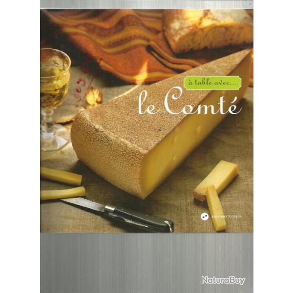 � table avec le comt� , histoire , cuisine , recettes