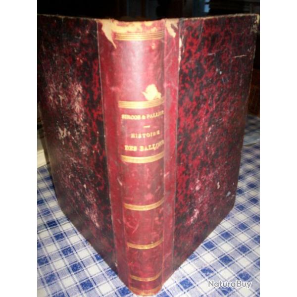 Histoire des ballons et des ascensions c�l�bres 1876 de a.sircos et th.pallier , pr�face de nadar