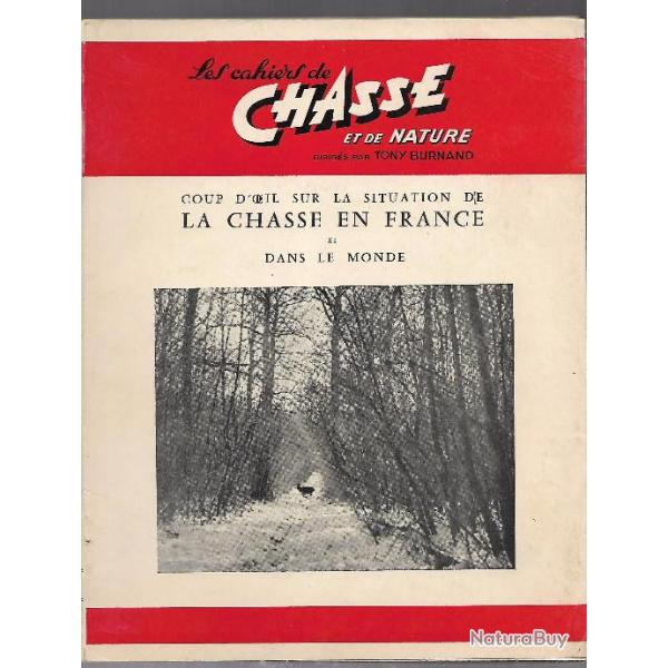 les cahier de chasse et de nature , coup d'oeil sur la situation de la chasse en france et dans le