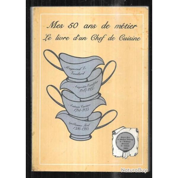 mes 50 ans de m�tier le livre d'un chef de cuisine de raymond vaudard