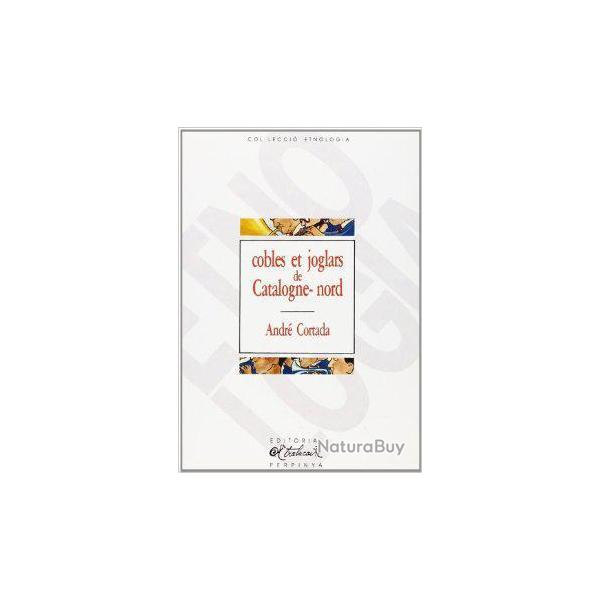 Cobles et joglars de catalogne nord. d'andr� cortada musique traditionnelle