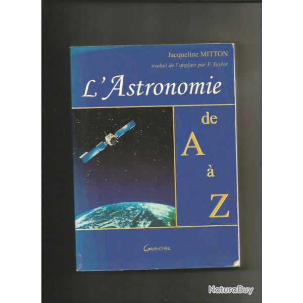 L'astronomie de a � z de jacqueline mitton