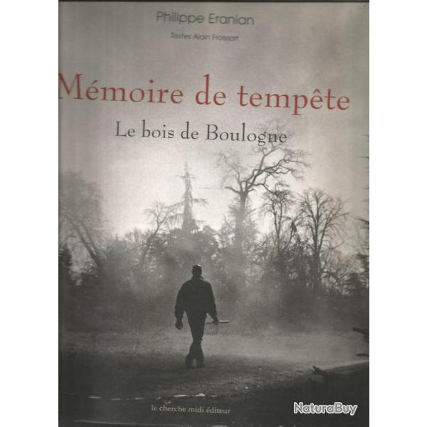 Mmoire de tempte. le bois de boulogne.