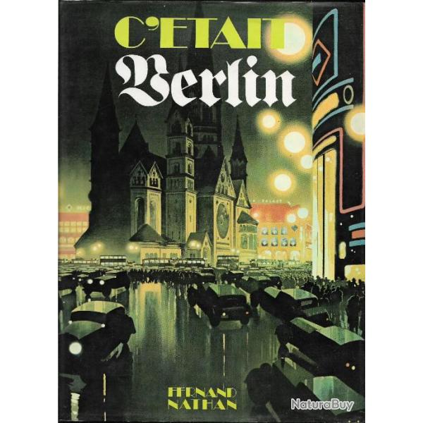 C'�tait berlin (pratiquement tout en photos) ann�es 20-30