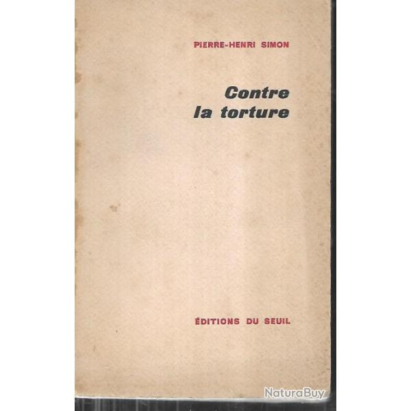 contre la torture de pierre henri simon , guerre d'alg�rie