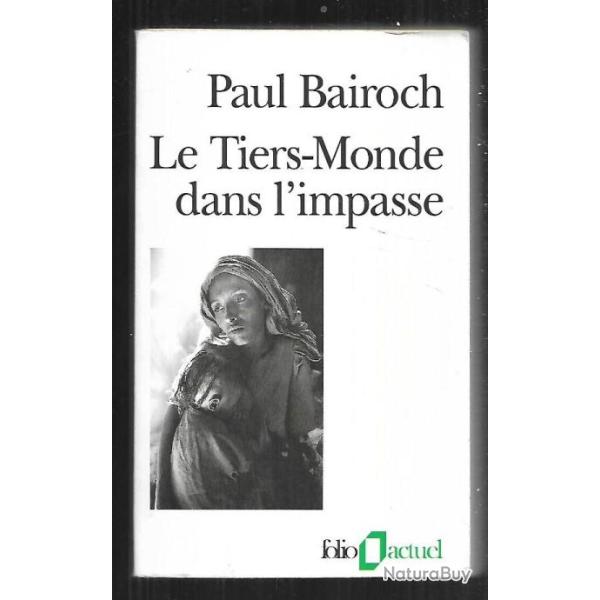 le tiers-monde sans l'impasse de paul bairoch folio actuel