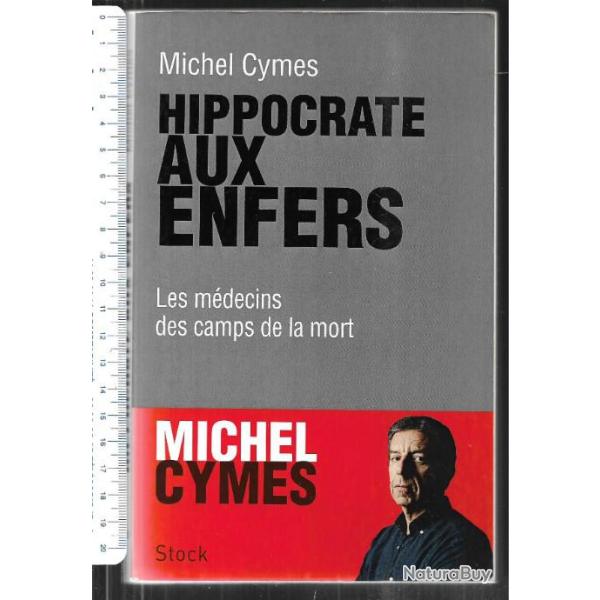 hyppocrate aux enfers les m�decins des camps de la mort de michel cymes