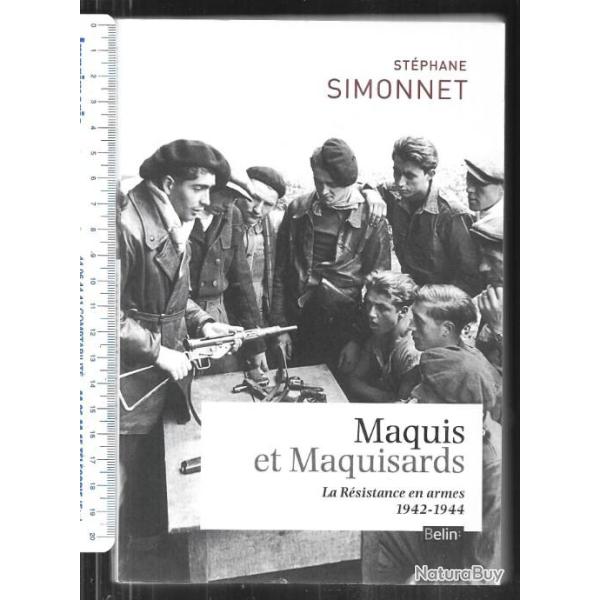 maquis et maquisards la r�sistance en armes 1942-1944 de st�phane simonnet