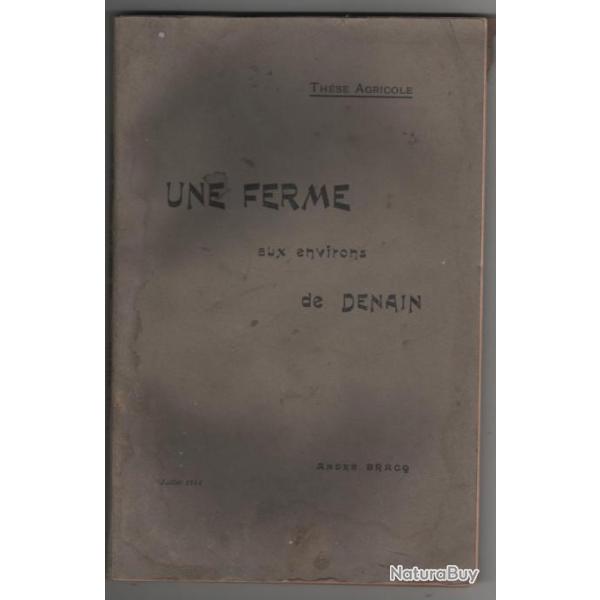 Une ferme aux environs de denain 1914  thse agricole de andr bracq