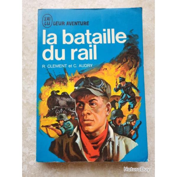 LA BATAILLE DU RAIL   J'AI LU BLEU