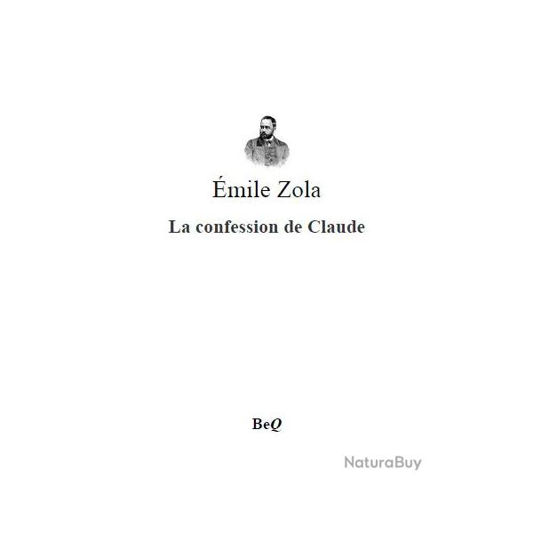 Ebook Livre Action - La Confession De Claude (Emile Zola, 1865, 307 Pages)