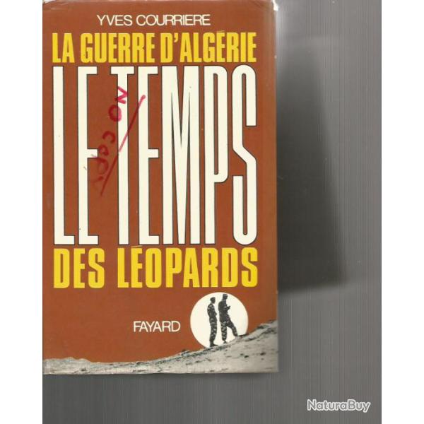 Guerre d'alg�rie.le temps des l�opards , paras en alg�rie . yves courri�re