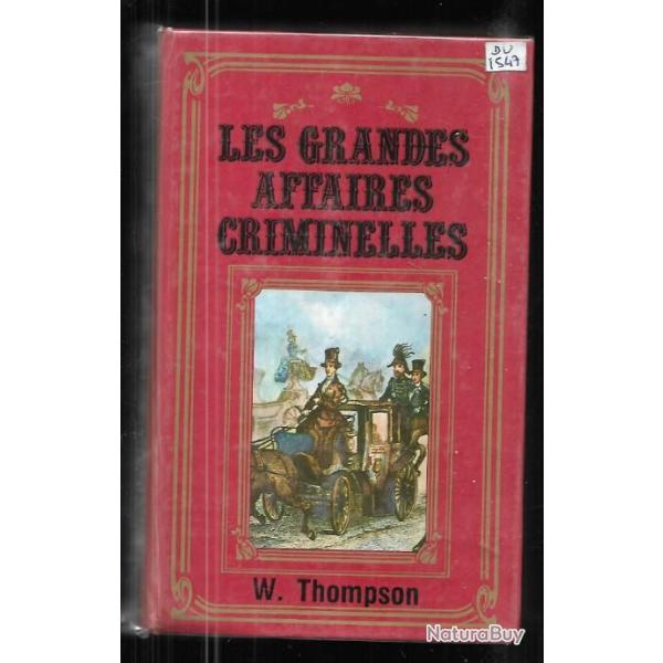 les grandes affaires criminelles de w.thompson