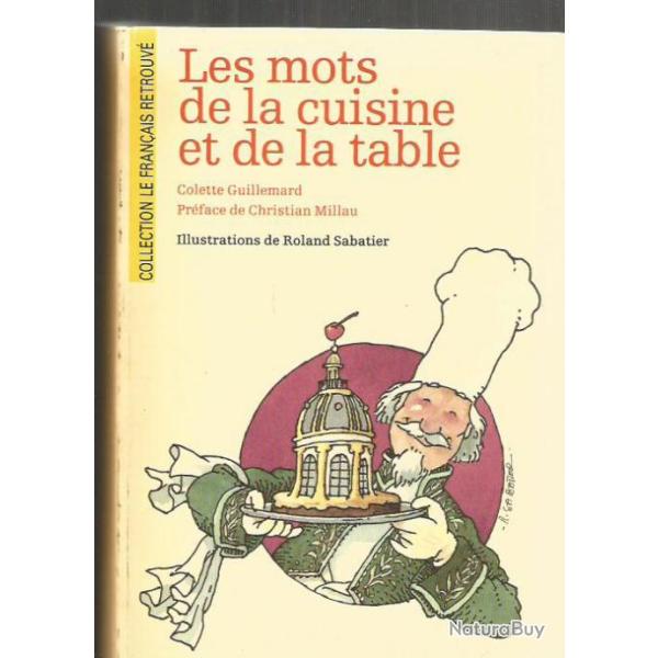 Les mots de la cuisine et de la table .