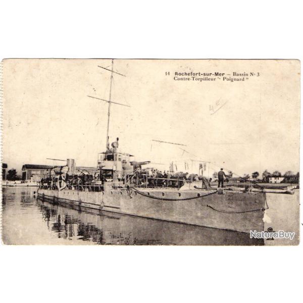 CPA - Marine Militaire  " Rochefort-sur-Mer -Bassin N�3Contre-Torpilleur "Poignard "-N�1264
