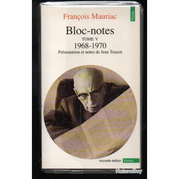 fran�ois mauriac bloc-notes tome V 1968-1970 collection point